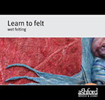 Learn to felt wet felting cover